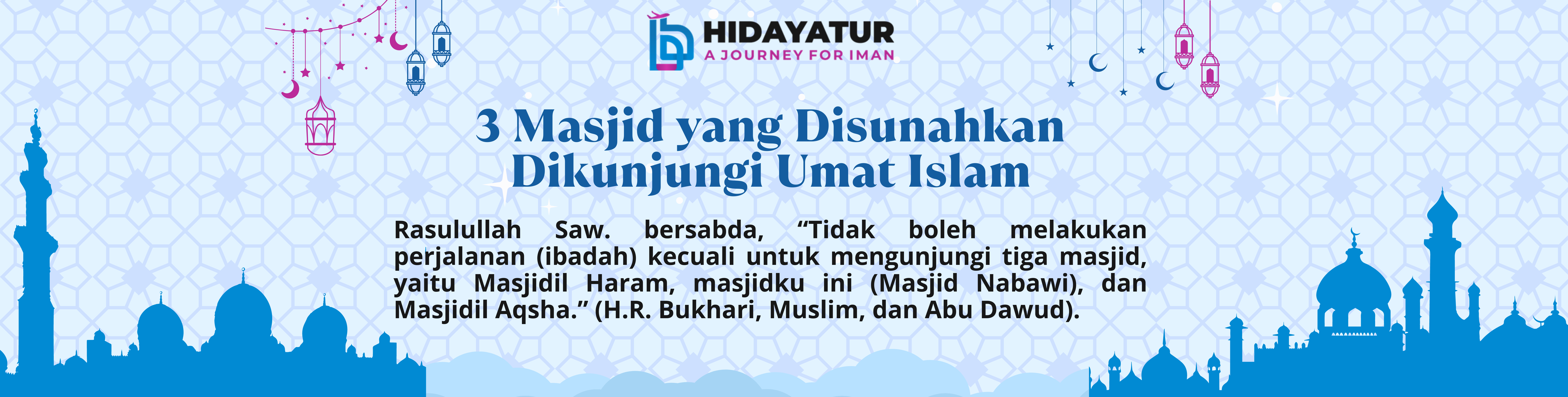 3 MASJID YANG WAJIB DIKUNJUNGI